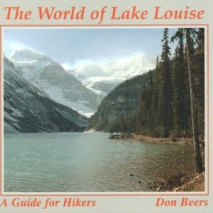 The World of Lake Louise: A Guide for Hikers