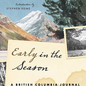 Early in the Season: A British Columbia Journal