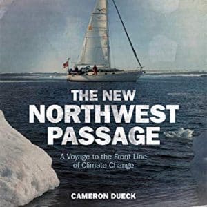 Sailing the Northwest Passage: A Voyage to the Front Lines of Climate Change