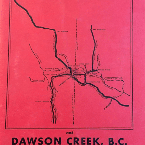Dawson Creek, Past and Present: An Historical Sketch