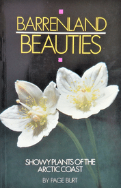 Barrenland Beauties : Showy Plants of the Arctic Coast