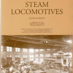 Porter Steam Locomotives Light and Heavy. A Reprint of the Thirteenth Edition Steam Catalogue