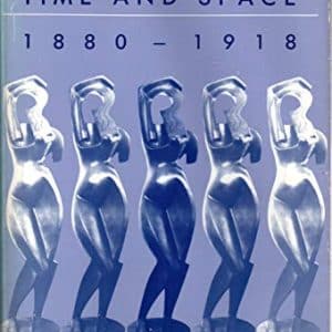 The Culture of Time and Space 1880-1918