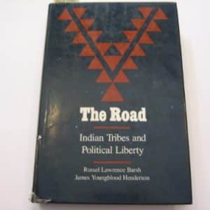 The road: Indian tribes and political liberty
