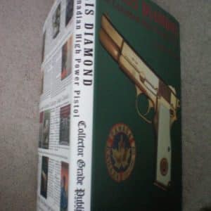 INGLIS DIAMOND: THE CANADIAN HIGH POWER PISTOL