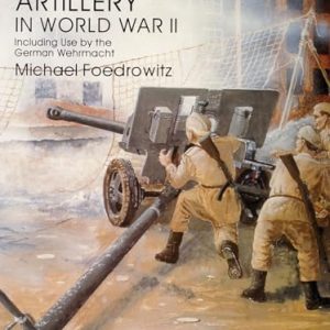 Soviet Field Artillery in World War II Including Use by the German Wehrmacht: (Schiffer Military History Book)