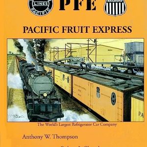 Pacific Fruit Express The World's Largest Refrigerated Car Company