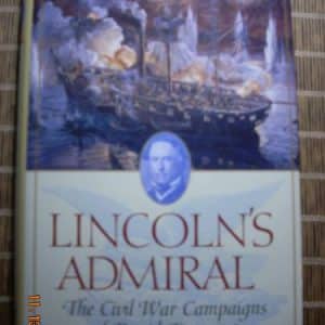 Lincoln's Admiral: The Civil War Campaigns of David Farragut
