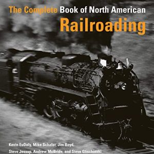 The Complete Book of North American Railroading