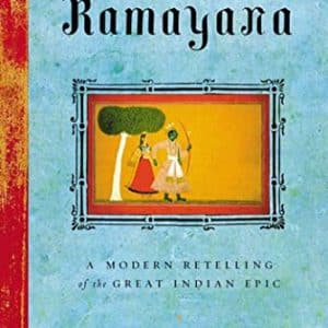 The Ramayana: A Modern Retelling of the Great Indian Epic