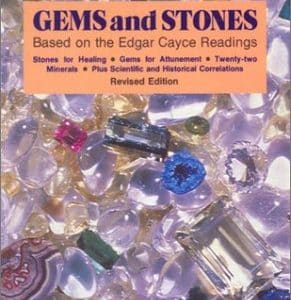 Gems and Stones: A Comparative Study Based on the Edgar Cayce Readings