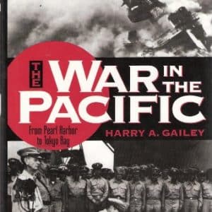 War in the Pacific: From Pearl Harbor to Tokyo Bay