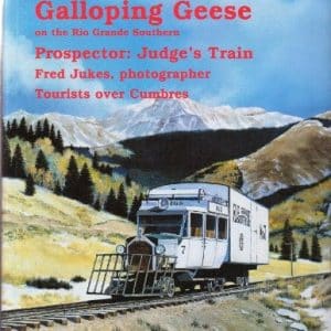 Galloping Geese on the Rio Grande Southern, Colorado Rail Annual No. 9