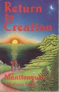Return to Creation: A Survival Manual for Native and Natural People