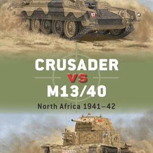 Crusader vs M13/40: North Africa 1941-42 (Duel 137)