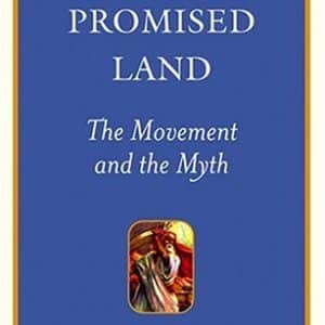 Beyond the Promised Land: The Movement and the Myth