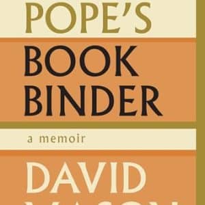 The Pope's Bookbinder: A Memoir