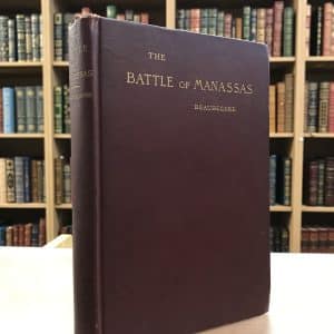 A Commentary on the Campaign and Battle of Manassas of July, 1861 Together with a Summary of the Art of War