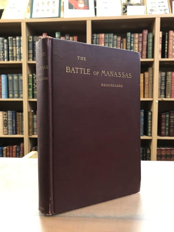 A Commentary on the Campaign and Battle of Manassas of July, 1861 Together with a Summary of the Art of War