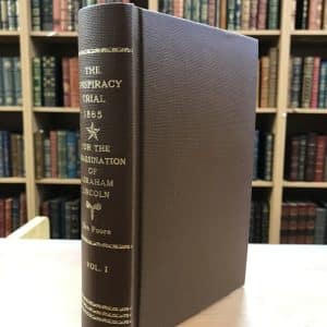 The Conspiracy Trial for the Murder of the President, and the Attempt to Overthrow the Government by the Assassination of its Principle Officers (v.1)