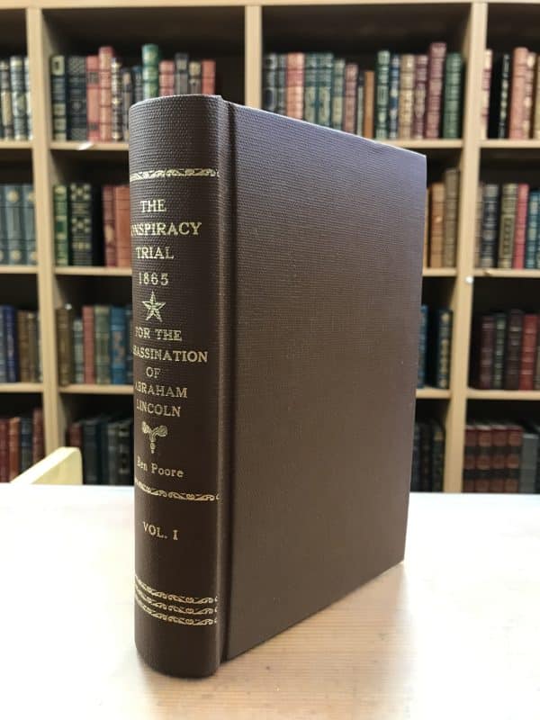 The Conspiracy Trial for the Murder of the President, and the Attempt to Overthrow the Government by the Assassination of its Principle Officers (v.1)