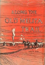 Along the Old Melita Trail