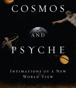 Cosmos And Psyche: Intimations of a New World View