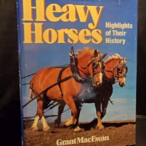 Heavy Horses: Highlights of Their History