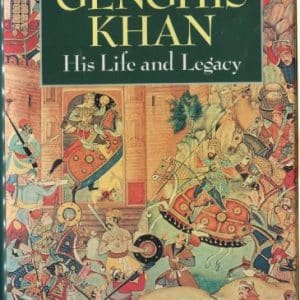 Genghis Khan: His Life and Legacy