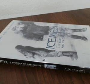 Icemen : A History of the Arctic and Its Explorers