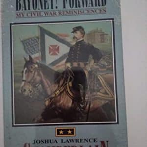 Bayonet! Forward: My Civil War Reminiscences