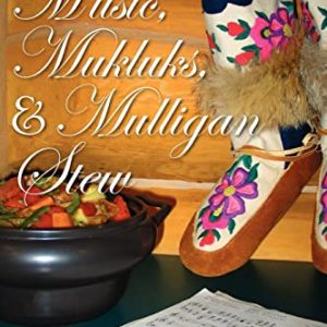 Music, Mukluks Mulligan Stew
