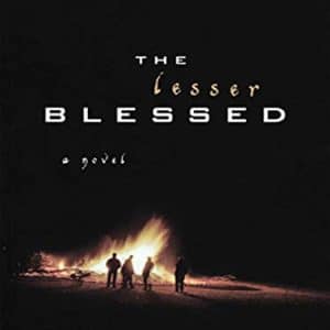 The Lesser Blessed: A Novel