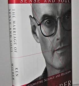 The Marriage of Sense and Soul: Integrating Science and Religion