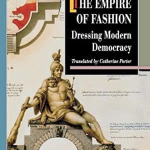 The Empire of Fashion : Dressing Modern Democracy