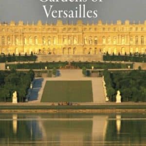 A History of the Gardens of Versailles (Penn Studies in Landscape Architecture)